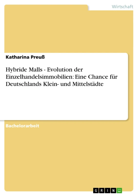 Hybride Malls - Evolution der Einzelhandelsimmobilien: Eine Chance für Deutschlands Klein- und Mittelstädte - Image 1