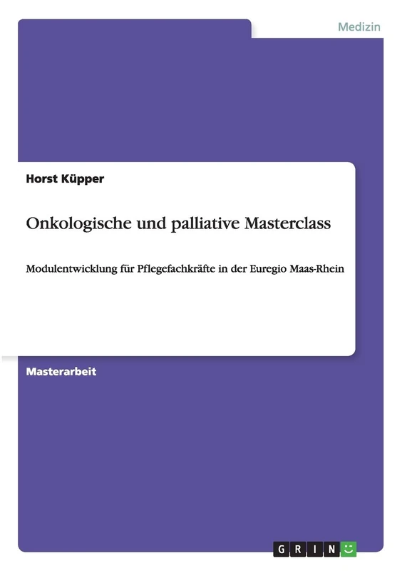 Onkologische und palliative Masterclass: Modulentwicklung für Pflegefachkräfte in der Euregio Maas-Rhein