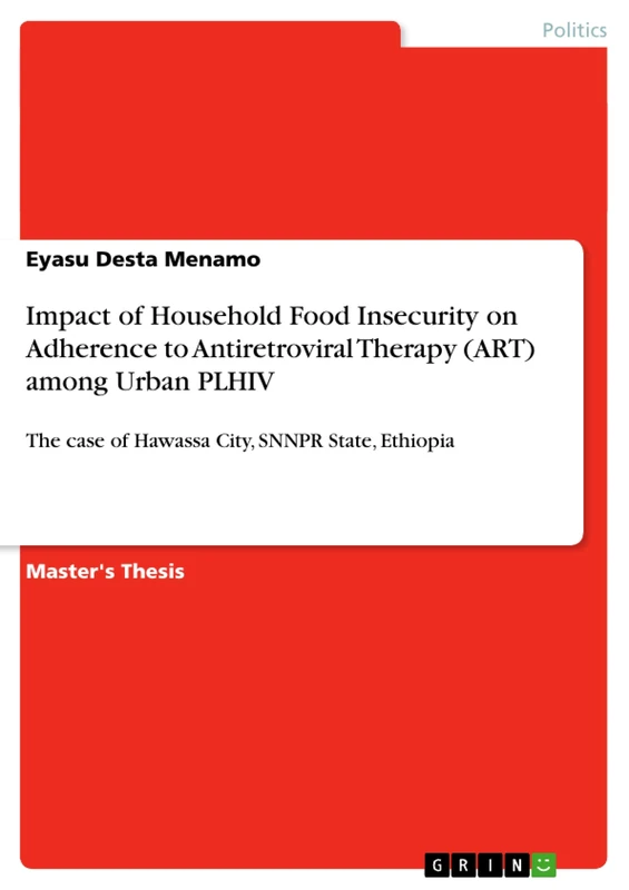 Impact of Household Food Insecurity on Adherence to Antiretroviral Therapy (ART) among Urban PLHIV: The case of Hawassa City, SNNPR State, Ethiopia