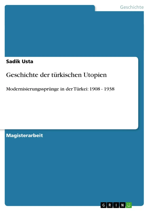 Geschichte der türkischen Utopien: Modernisierungssprünge in der Türkei: 1908 - 1938 - Image 1