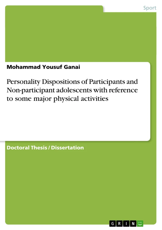 Personality Dispositions of Participants and Non-participant adolescents with reference to some major physical activities