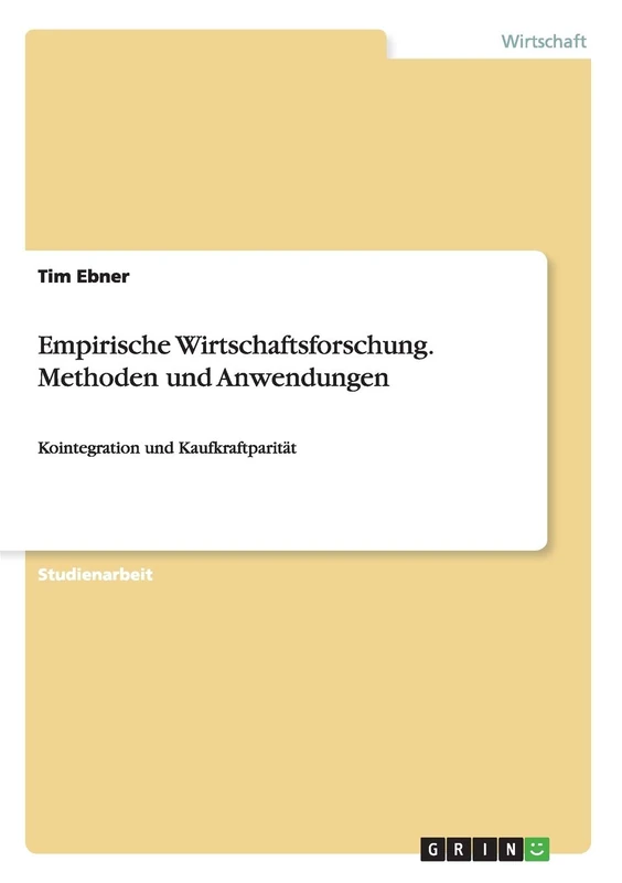 Empirische Wirtschaftsforschung. Methoden und Anwendungen: Kointegration und Kaufkraftparität