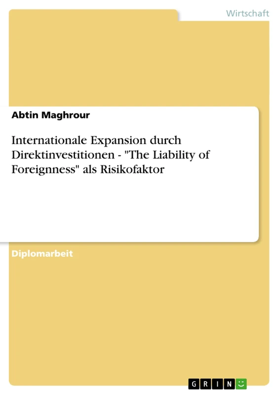 Internationale Expansion durch Direktinvestitionen - "The Liability of Foreignness" als Risikofaktor