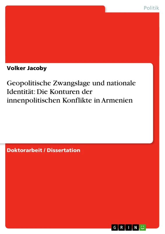 Geopolitische Zwangslage und nationale Identität: Die Konturen der innenpolitischen Konflikte in Armenien