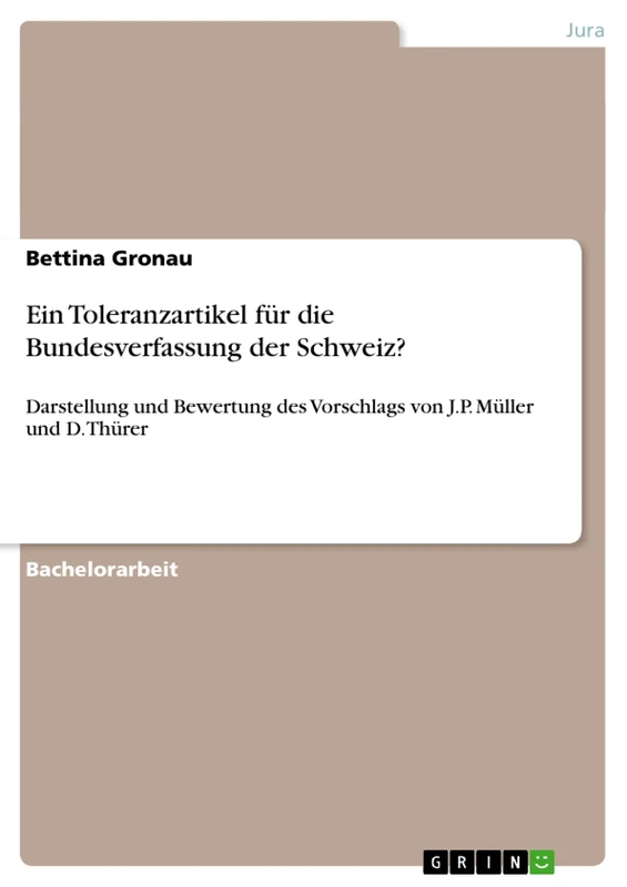 Ein Toleranzartikel für die Bundesverfassung der Schweiz?: Darstellung und Bewertung des Vorschlags von J.P. Müller und D. Thürer - Image 1