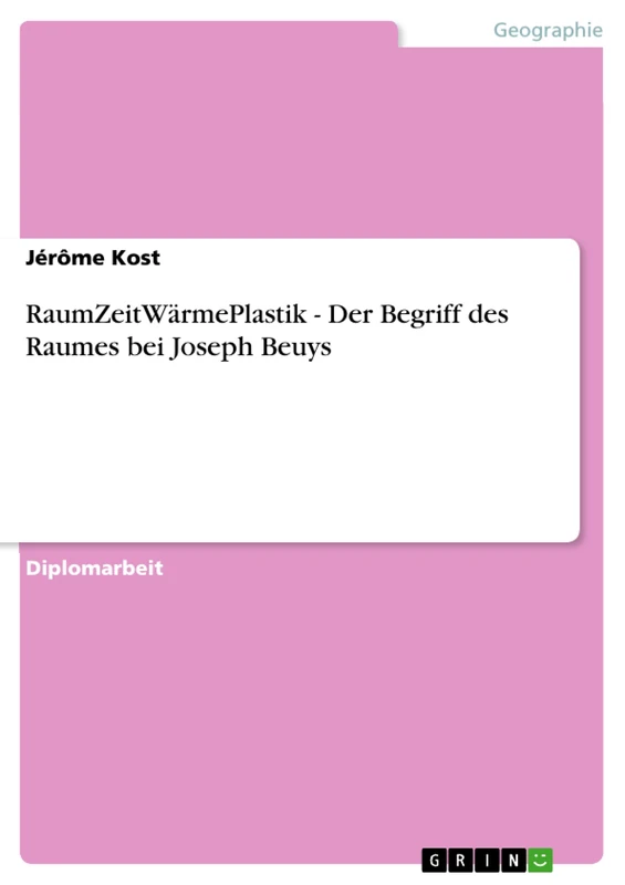 RaumZeitWärmePlastik - Der Begriff des Raumes bei Joseph Beuys - Image 1