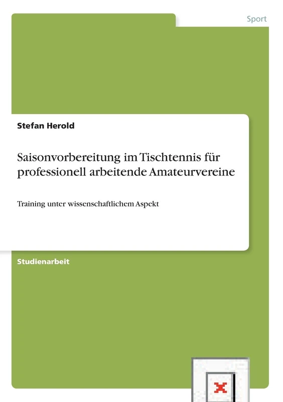 Saisonvorbereitung im Tischtennis für professionell arbeitende Amateurvereine: Training unter wissenschaftlichem Aspekt - Image 1