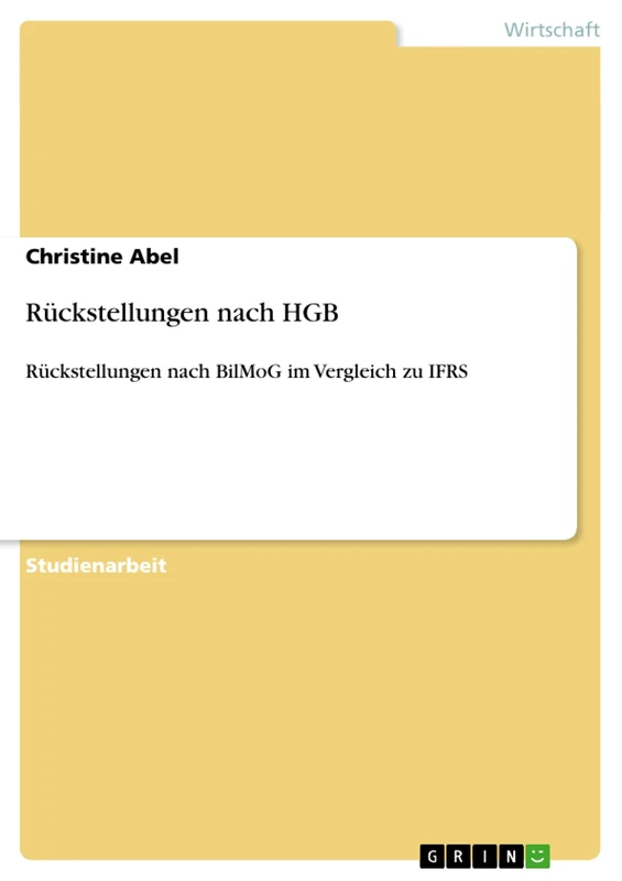 Rückstellungen nach HGB: Rückstellungen nach BilMoG im Vergleich zu IFRS - Image 1