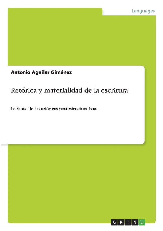 Retórica y materialidad de la escritura: Lecturas de las retóricas postestructuralistas