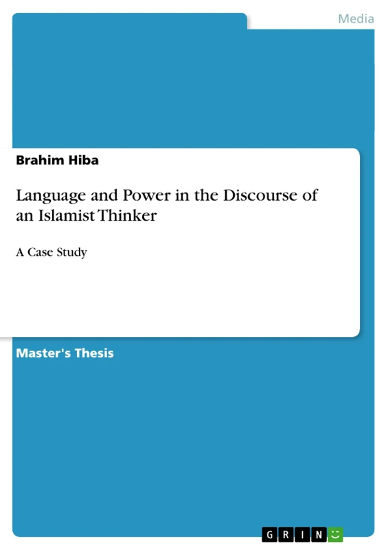 Language and Power in the Discourse of an Islamist Thinker: A Case Study