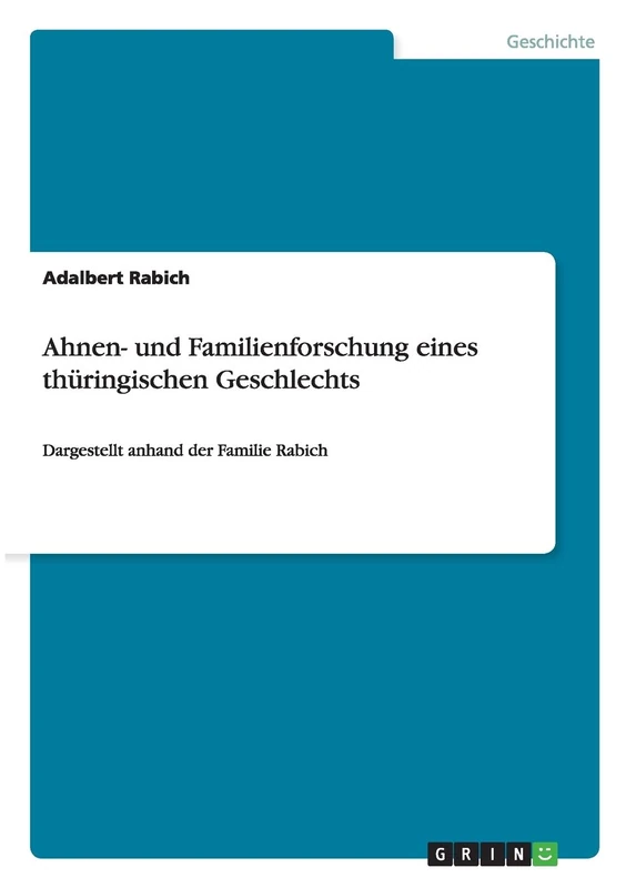 Ahnen- und Familienforschung eines thüringischen Geschlechts: Dargestellt anhand der Familie Rabich - Image 1