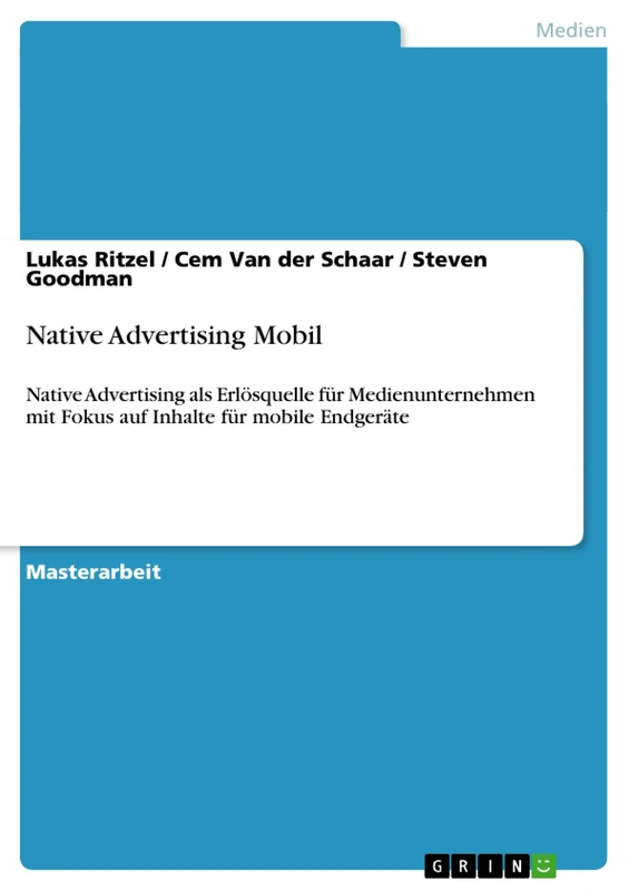Native Advertising Mobil: Native Advertising als Erlösquelle für Medienunternehmen mit Fokus auf Inhalte für mobile Endgeräte