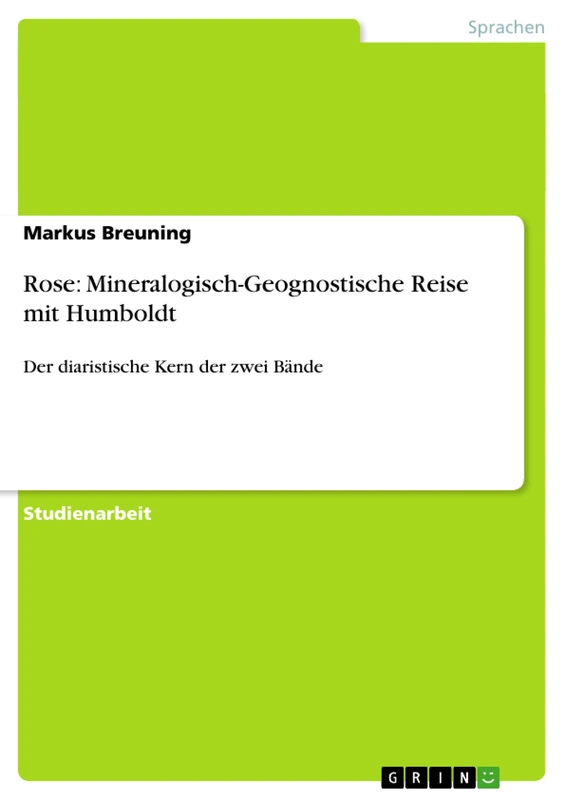 Rose: Mineralogisch-Geognostische Reise mit Humboldt: Der diaristische Kern der zwei Bände - Image 1