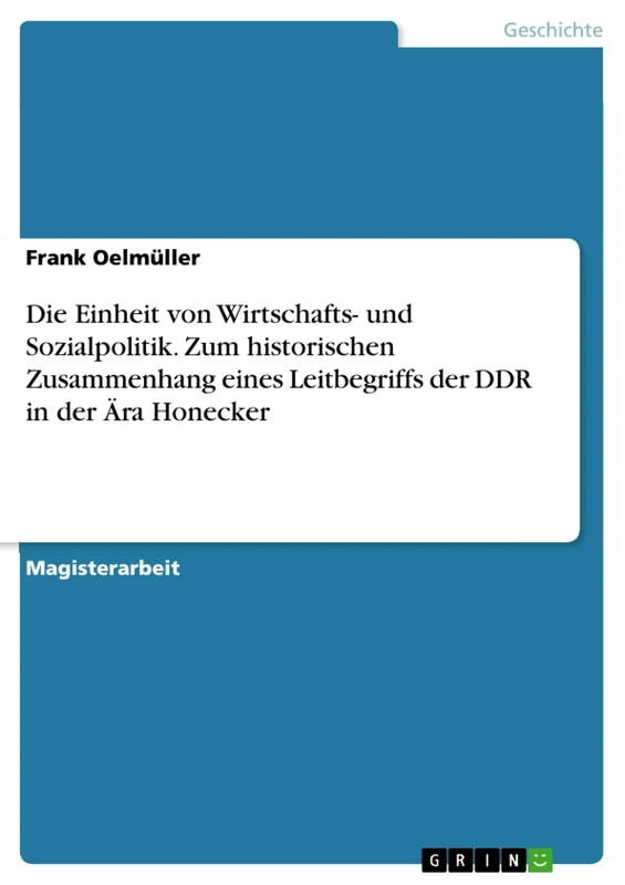 Die Einheit von Wirtschafts- und Sozialpolitik. Zum historischen Zusammenhang eines Leitbegriffs der DDR in der Ära Honecker - Image 1
