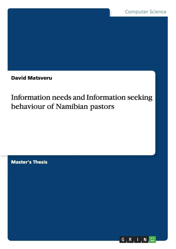 Information needs and Information seeking behaviour of Namibian pastors