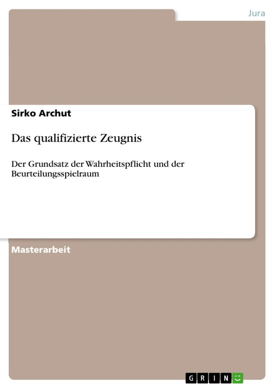 Das qualifizierte Zeugnis: Der Grundsatz der Wahrheitspflicht und der Beurteilungsspielraum - Image 1