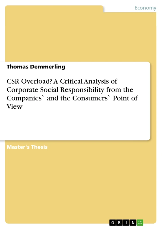 CSR Overload? A Critical Analysis of Corporate Social Responsibility from the Companies` and the Consumers` Point of View