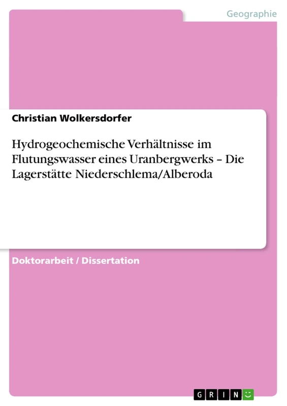 Hydrogeochemische Verhältnisse im Flutungswasser eines Uranbergwerks - Die Lagerstätte Niederschlema/Alberoda - Image 1