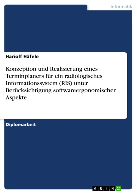 Konzeption und Realisierung eines Terminplaners für ein radiologisches Informationssystem (RIS) unter Berücksichtigung softwareergonomischer Aspekte - Image 1