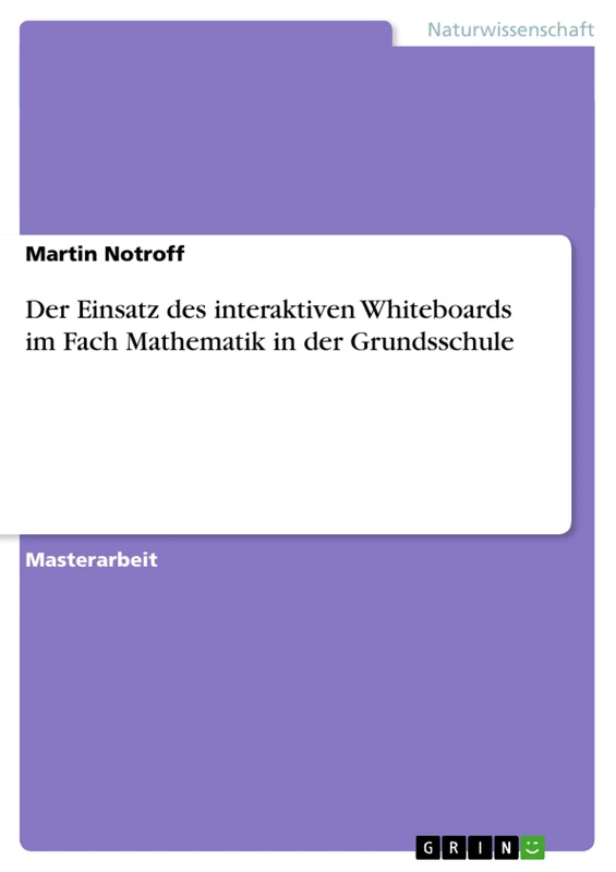 Der Einsatz des interaktiven Whiteboards im Fach Mathematik in der Grundsschule