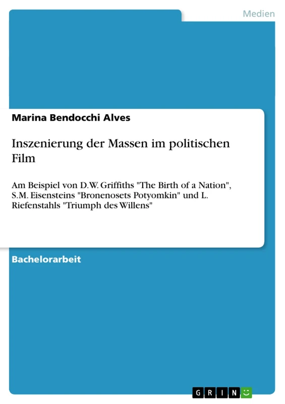 Inszenierung der Massen im politischen Film: Am Beispiel von D.W. Griffiths "The Birth of a Nation", S.M. Eisensteins "Bronenosets Potyomkin" und L. Riefenstahls "Triumph des Willens" - Image 1