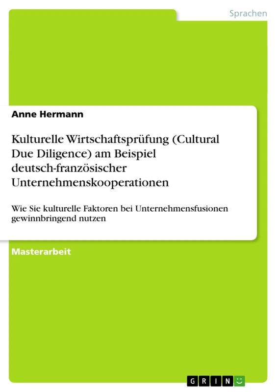 Kulturelle Wirtschaftsprüfung (Cultural Due Diligence) am Beispiel deutsch-französischer Unternehmenskooperationen: Wie Sie kulturelle Faktoren bei Unternehmensfusionen gewinnbringend nutzen - Image 1
