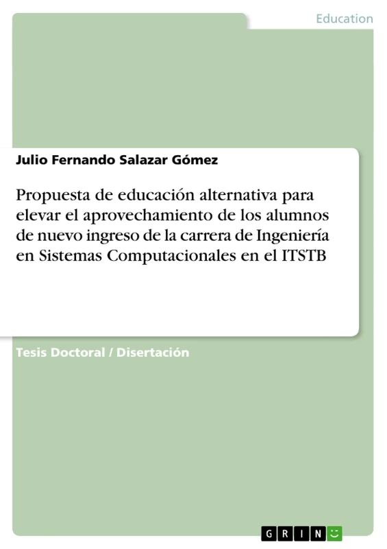 Propuesta de educación alternativa para elevar el aprovechamiento de los alumnos de nuevo ingreso de la carrera de Ingeniería en Sistemas Computacionales en el ITSTB - Image 1