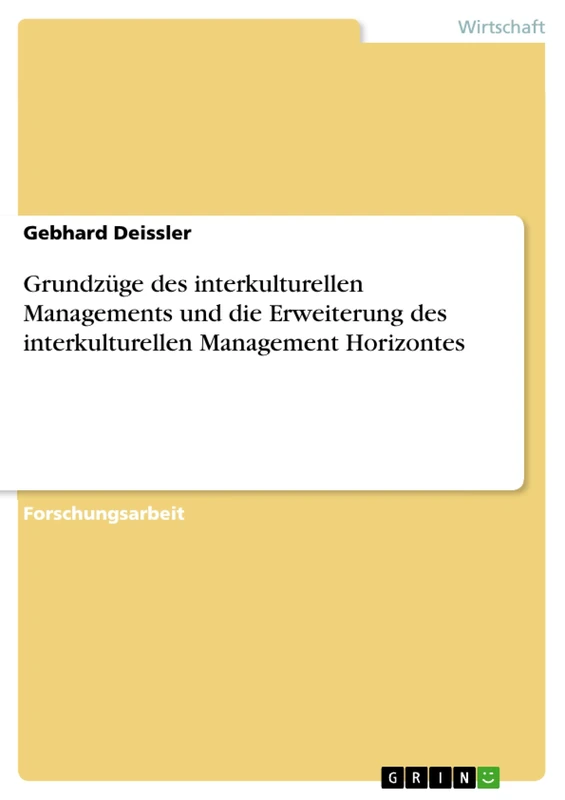 Grundzüge des interkulturellen Managements und die Erweiterung des interkulturellen Management Horizontes
