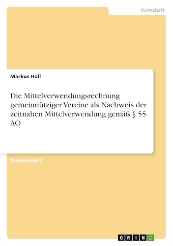 Die Mittelverwendungsrechnung gemeinnütziger Vereine als Nachweis der zeitnahen Mittelverwendung gemäß § 55 AO - Image 1