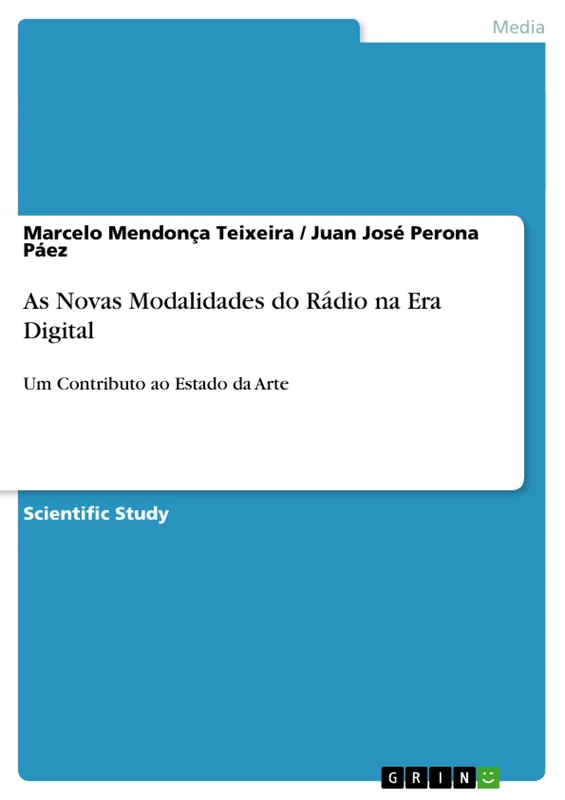 As Novas Modalidades do Rádio na Era Digital: Um Contributo ao Estado da Arte