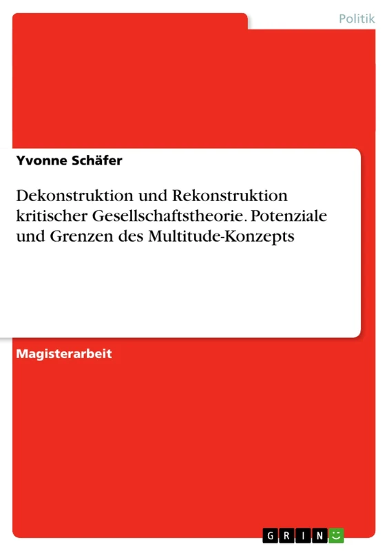 Dekonstruktion und Rekonstruktion kritischer Gesellschaftstheorie. Potenziale und Grenzen des Multitude-Konzepts - Image 1