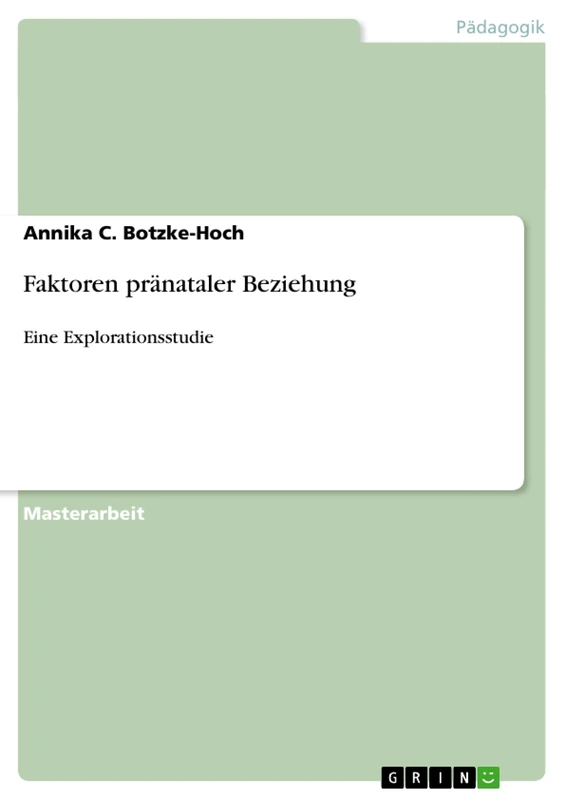 Faktoren pränataler Beziehung: Eine Explorationsstudie