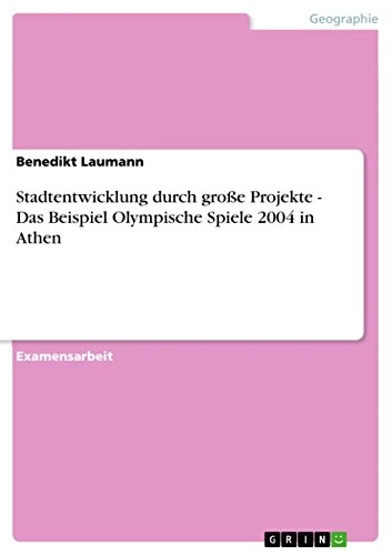 Stadtentwicklung durch große Projekte - Das Beispiel Olympische Spiele 2004 in Athen - Image 1