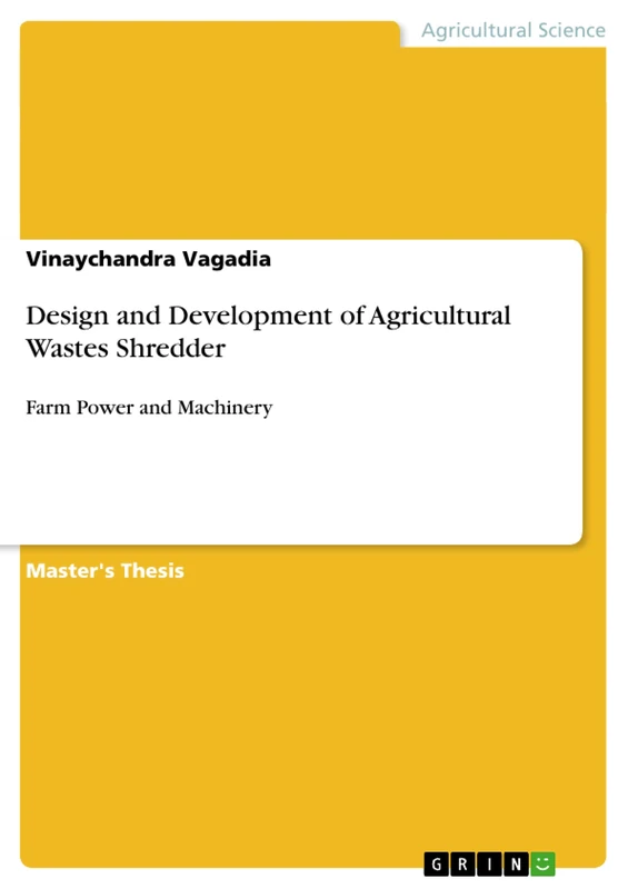 Design and Development of Agricultural Wastes Shredder: Farm Power and Machinery - Image 1
