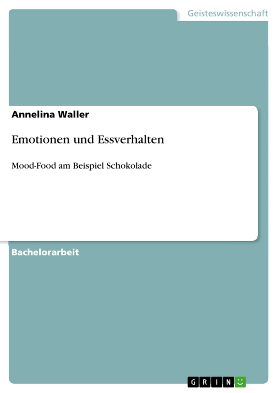 Emotionen und Essverhalten: Mood-Food am Beispiel Schokolade