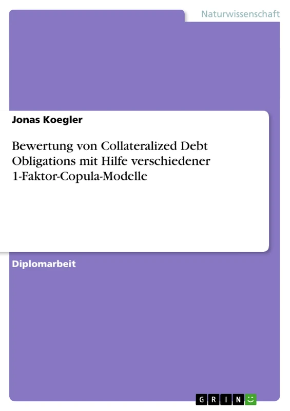 Bewertung von Collateralized Debt Obligations mit Hilfe verschiedener 1-Faktor-Copula-Modelle - Image 1