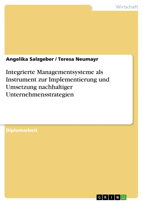 Integrierte Managementsysteme als Instrument zur Implementierung und Umsetzung nachhaltiger Unternehmensstrategien
