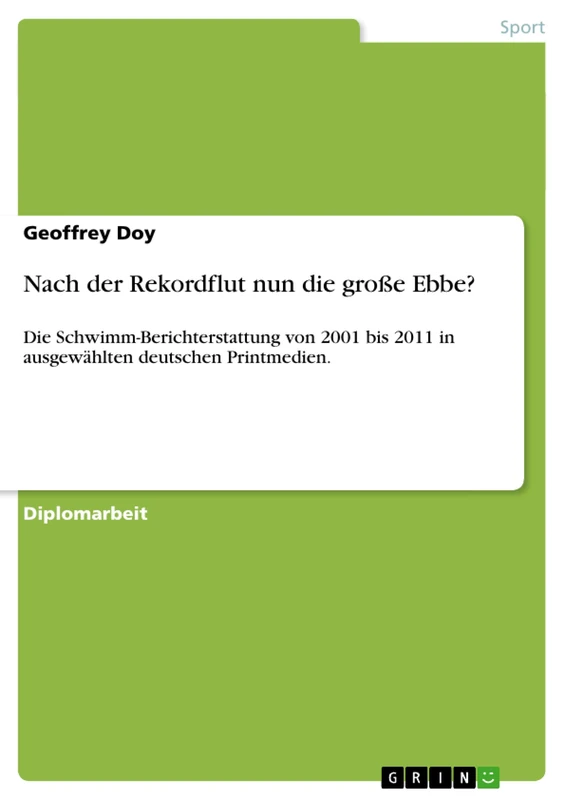 Nach der Rekordflut nun die große Ebbe?: Die Schwimm-Berichterstattung von 2001 bis 2011 in ausgewählten deutschen Printmedien. - Image 1