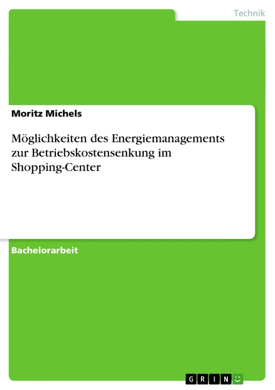 Möglichkeiten des Energiemanagements zur Betriebskostensenkung im Shopping-Center