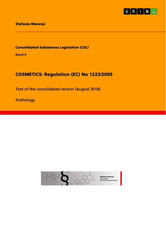 Cosmetics: Regulation (EC) No 1223/2009: Text of the consolidated version (August 2018)