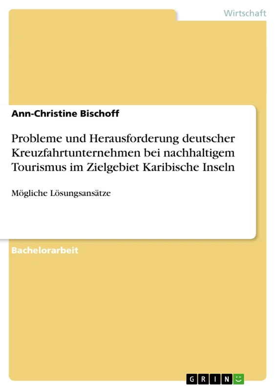 Probleme und Herausforderung deutscher Kreuzfahrtunternehmen bei nachhaltigem Tourismus im Zielgebiet Karibische Inseln: Mögliche Lösungsansätze - Image 1
