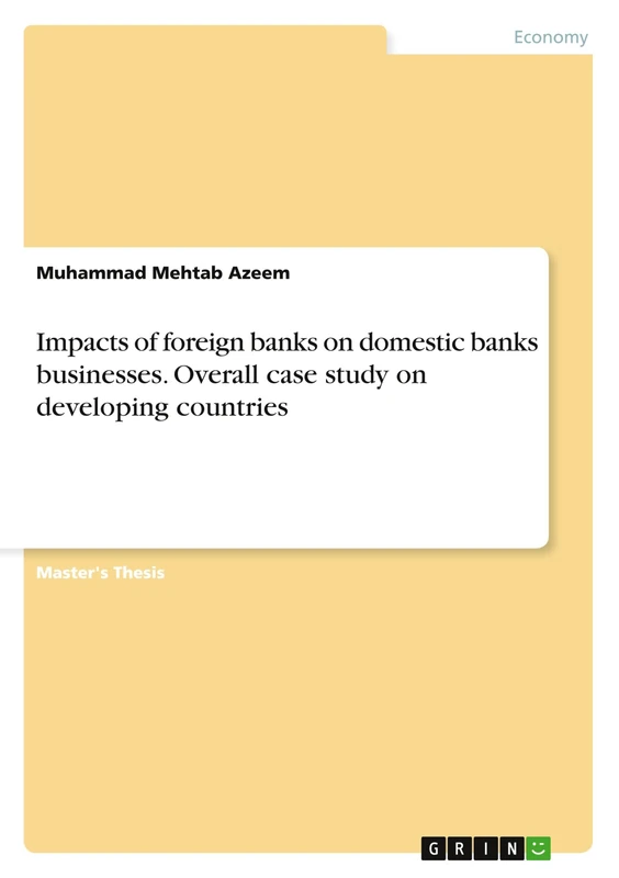 Impacts of foreign banks on domestic banks businesses. Overall case study on developing countries