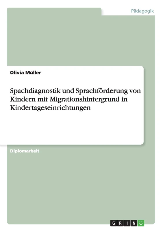 Spachdiagnostik und Sprachförderung von Kindern mit Migrationshintergrund in Kindertageseinrichtungen