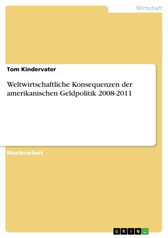 Weltwirtschaftliche Konsequenzen der amerikanischen Geldpolitik 2008-2011 - Image 1
