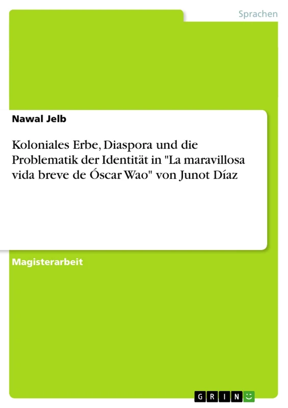 Koloniales Erbe, Diaspora und die Problematik der Identität in "La maravillosa vida breve de Óscar Wao" von Junot Díaz - Image 1