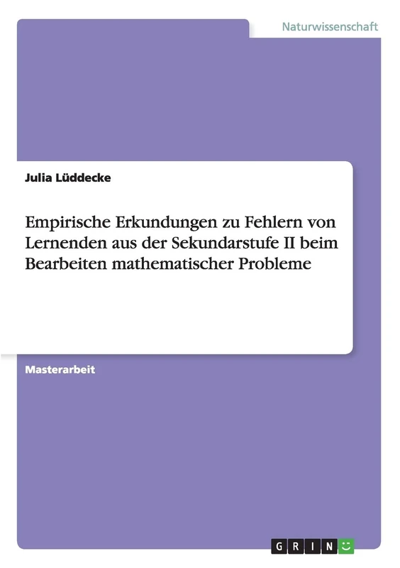 Empirische Erkundungen zu Fehlern von Lernenden aus der Sekundarstufe II beim Bearbeiten mathematischer Probleme