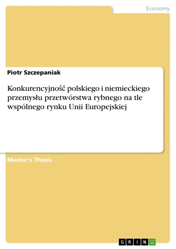 Konkurencyjnośc polskiego i niemieckiego przemyslu przetwórstwa rybnego na tle wspólnego rynku Unii Europejskiej - Image 1
