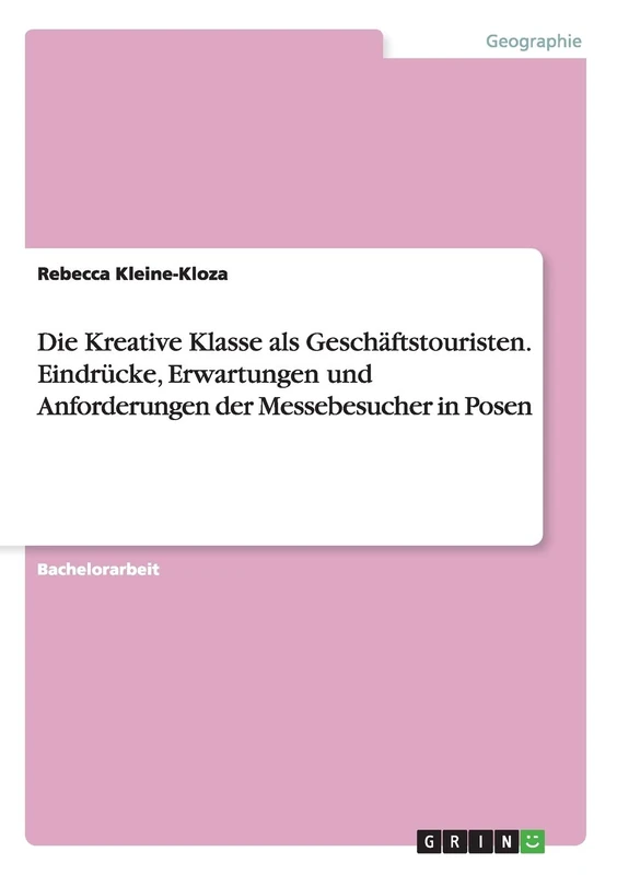 Die Kreative Klasse als Geschäftstouristen. Eindrücke, Erwartungen und Anforderungen der Messebesucher in Posen - Image 1