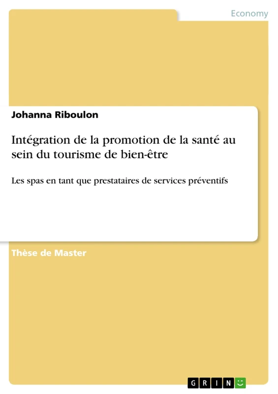 Intégration de la promotion de la santé au sein du tourisme de bien-être: Les spas en tant que prestataires de services préventifs