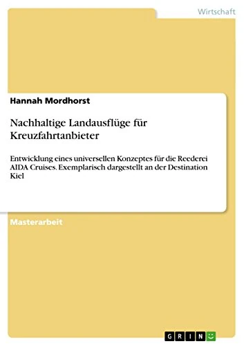 Nachhaltige Landausflüge für Kreuzfahrtanbieter: Entwicklung eines universellen Konzeptes für die Reederei AIDA Cruises. Exemplarisch dargestellt an der Destination Kiel - Image 1